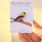 Goldfinch pin - American goldfinch brooch