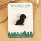 Dachshund pin - wooden dog brooch