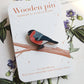 Bullfinch pin - wooden bird brooch