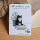 Tuxedo cat pin - wooden pin